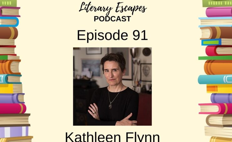 Literary Escapes Podcast author interview with Kathleen Flynn